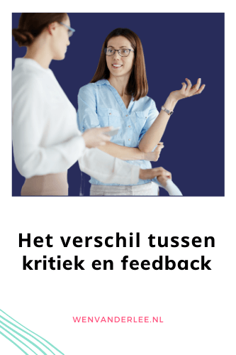 Blog Wen van der Lee Het verschil tussen kritiek en feedback geven