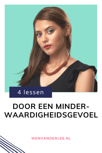 Blogafbeelding Wen van der Lee Een minderwaardigheidsgevoel, lees nu de waardevolle lessen