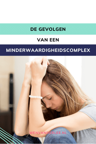 Blogafbeelding Wen van der Lee Wat zijn de gevolgen van een minderwaardigheidscomplex