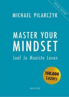 Boekentip Wen van der Lee Master your mindset van Michael Pilarczyck